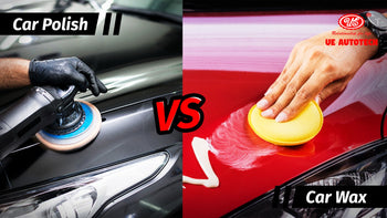 Car Polish Vs Car Wax - Which One is Better? Know at UE AUTOTECH