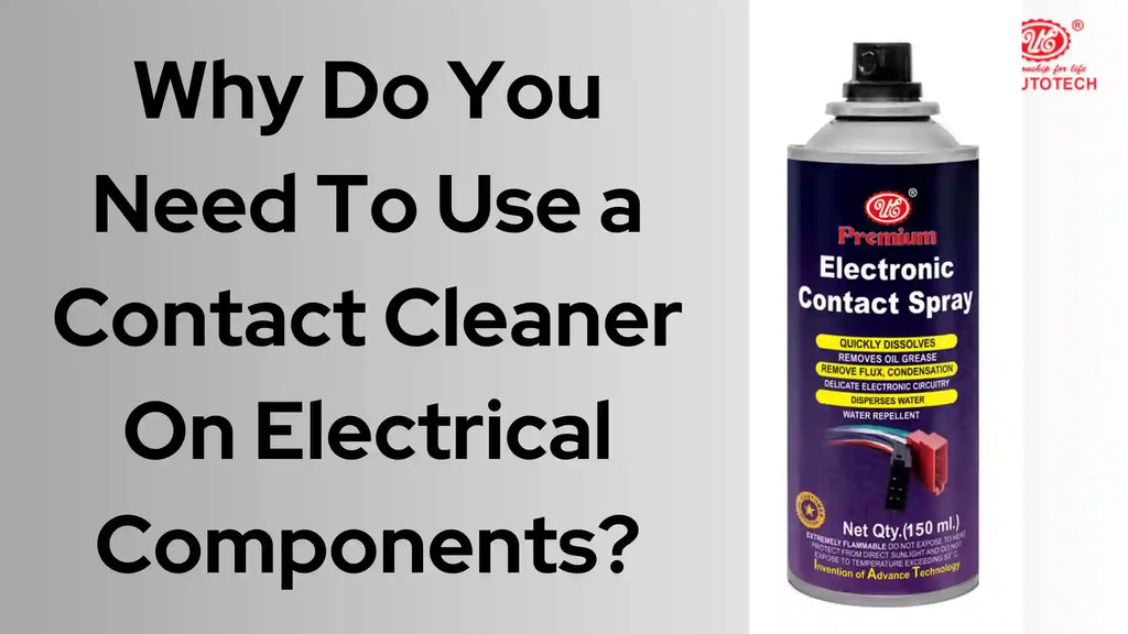 Reason To Use Contact Cleaner On Electrical Components